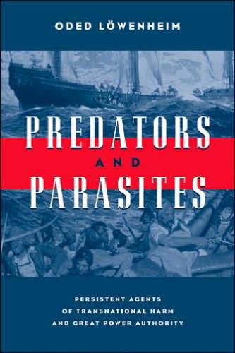 ﻿شکارچیان و انگل ها: عوامل پایدار آسیب فراملی و قدرت بزرگ