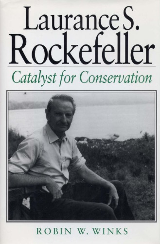 ﻿Laurance S. Rockefeller: Catalyst for Conservation