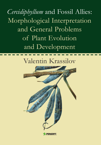 ﻿Cercidiphyllum و فسیلی متحدان: تفسیر مورفولوژیکی و مشکلات کلی تکامل و نمو گیاهان