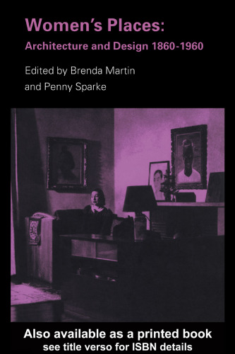 ﻿مکان های زنان: معماری و طراحی 1860-1960