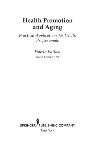 ﻿ارتقاء سلامت و پیری، ویرایش چهارم: کاربردهای عملی برای متخصصان سلامت