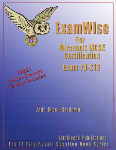 ﻿Examwise for Windows 2000 Network Infrastructure: Examination 70-216 پیاده سازی و مدیریت زیرساخت شبکه Microsoft Windows 2000