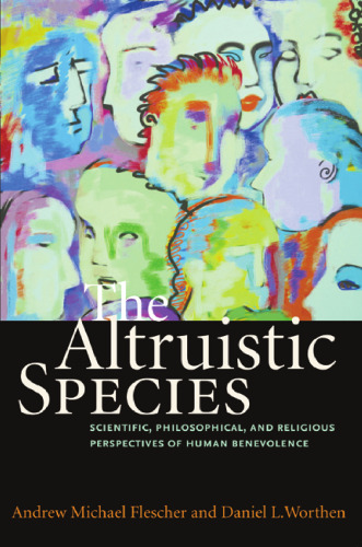 ﻿گونه های نوع دوست: دیدگاه های علمی، فلسفی و مذهبی خیرخواهی انسان