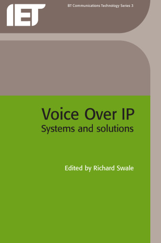 ﻿Voice Over IP: Systems and Solutions (Btexact Communications Technologies Series, 3)