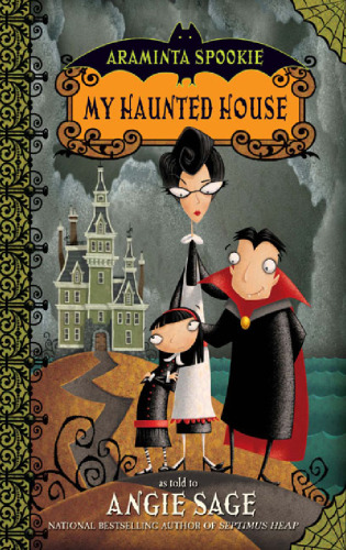 ﻿Araminta Spookie 1: My Haunted House