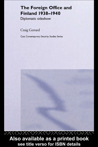 ﻿وزارت خارجه و فنلاند 1938-1940: نمایش جانبی دیپلماتیک (مطالعات امنیتی معاصر)