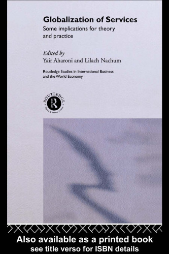 ﻿جهانی شدن خدمات: برخی مفاهیم برای تئوری و عمل (مطالعات راتلج در تجارت بین‌المللی و اقتصاد جهانی، 19)