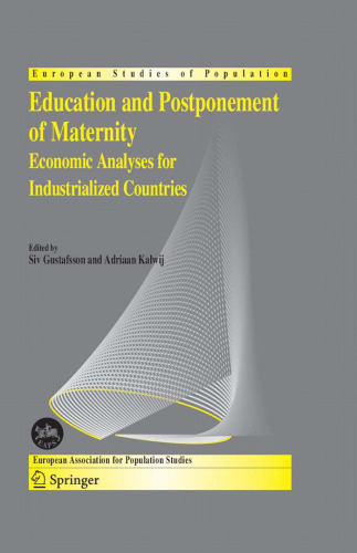 ﻿آموزش و به تعویق انداختن زایمان: تحلیل های اقتصادی برای کشورهای صنعتی (مطالعات اروپایی جمعیت)