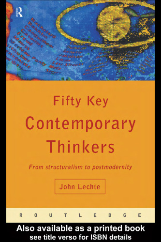 ﻿پنجاه متفکر کلیدی معاصر: از ساختارگرایی تا پست مدرنیته
