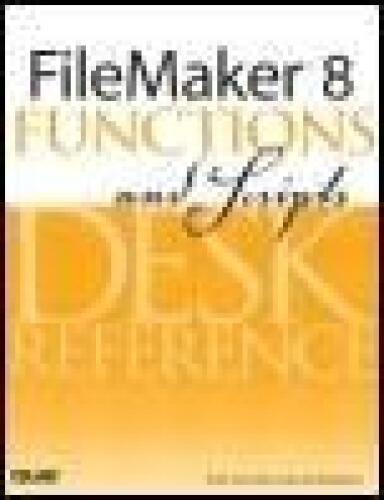 ﻿FileMaker 8 Functions and Scripts Desk Reference