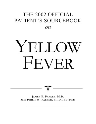 ﻿کتاب منبع رسمی بیمار در سال 2002 در مورد تب زرد: فهرستی اصلاح شده و به روز شده برای عصر اینترنت
