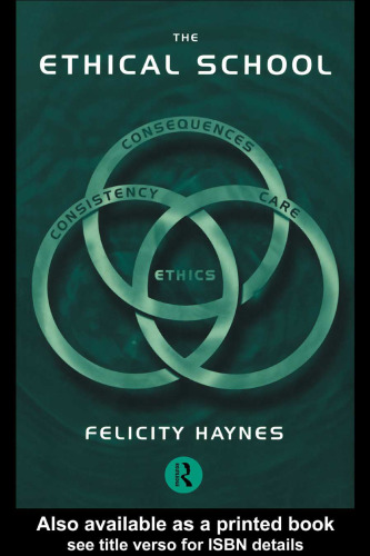 ﻿مکتب اخلاقی: پیامدها، ثبات، مراقبت، اخلاق (مجموعه مدیریت آموزشی)