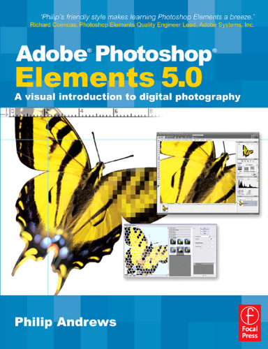 ﻿Adobe Photoshop Elements 5.0: مقدمه ای بصری بر عکاسی دیجیتال