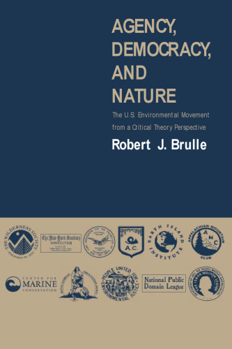 ﻿آژانس، دموکراسی و طبیعت: جنبش زیست محیطی ایالات متحده از دیدگاه نظریه انتقادی