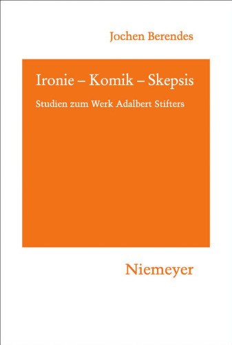 ﻿شک کمدی کنایه ای: مطالعاتی در مورد آثار آدلبرت استیفتر (Hermaea, 119)