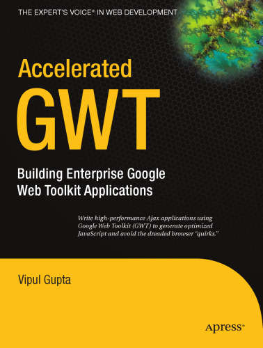 ﻿Accelerated GWT: Building Enterprise Google Web Toolkit Applications (تسریع شده)