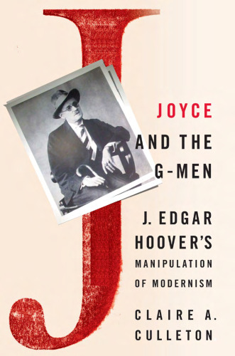 ﻿جویس و مردان جی: دستکاری مدرنیسم توسط جی ادگار هوور