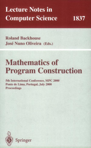 ﻿ریاضیات ساخت برنامه: پنجمین کنفرانس بین المللی ، MPC 2000 ، پونته دی لیما ، پرتغال ، 3-5 ژوئیه ، 2000 مجموعه مقالات