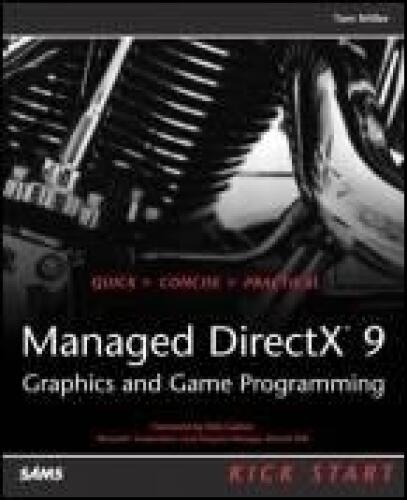 DirectX 9 Managed DirectX 9 Graphics and Game Programming، Kick Start