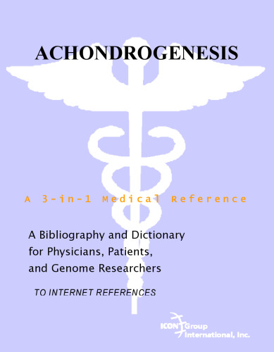 ﻿Achondrogenesis - کتابشناسی و فرهنگ لغت برای پزشکان، بیماران و محققان ژنوم
