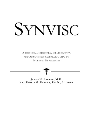 ﻿Synvisc: یک فرهنگ لغت پزشکی، کتابشناسی، و راهنمای تحقیق مشروح برای مراجع اینترنتی