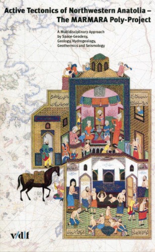 ﻿تکتونیک فعال شمال غربی آناتولی: چند پروژه MARMARA: رویکردی چند رشته ای توسط فضا-ژئودزی، زمین شناسی، هیدروژئولوژی، ژئوترمیک و زلزله شناسی