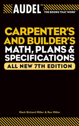 ﻿Audel Carpenters and Builders Math, Plans, and Specifications، تمام نسخه هفتم جدید (Audel Technical Trades Series, Volume 23)