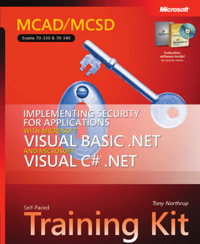 MCAD / MCSD کیت آموزش خودپرداز: پیاده سازی امنیت برای برنامه های کاربردی با ویژوال بیسیک .NET و مایکروسافت C # .NET.