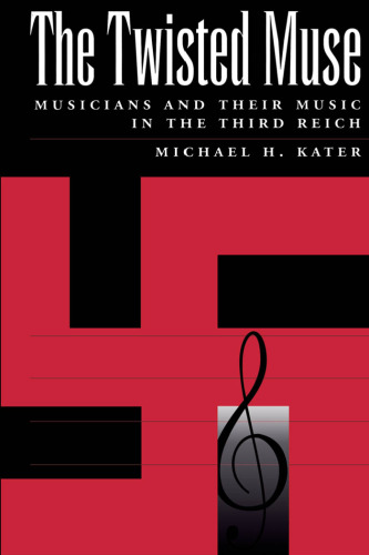 ﻿میوز پیچ خورده: نوازندگان و موسیقی آنها در رایش سوم