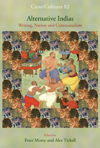 ﻿هند جایگزین: نوشتن، ملت و کمونالیسم (فرهنگ های متقابل 82)
