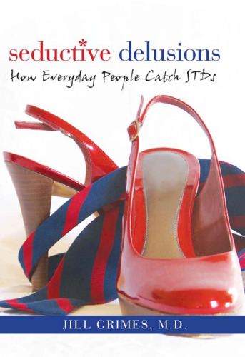 ﻿هذیان های اغوا کننده: چگونه افراد روزمره به بیماری های مقاربتی مبتلا می شوند