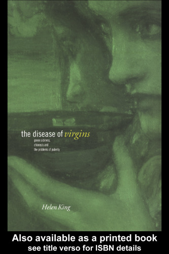 ﻿بیماری باکره ها: بیماری سبز، کلروز و مشکلات بلوغ