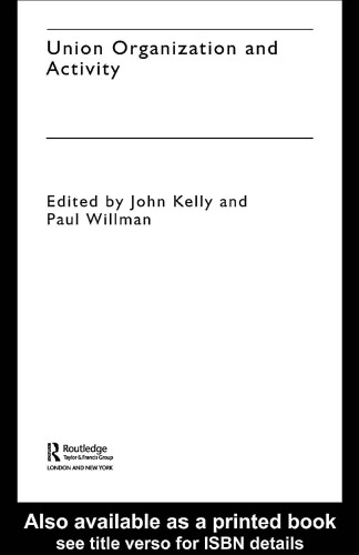 ﻿سازمان و فعالیت اتحادیه (آینده اتحادیه های کارگری در بریتانیای مدرن)
