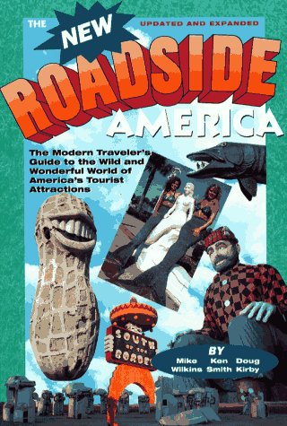 ﻿Roadside Roadside America: راهنمای مسافرتی مدرن به دنیای وحشی و شگفت انگیز توریست آمریکا