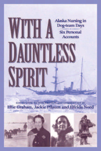 ﻿با روحی بی‌هراس: پرستاری آلاسکا در روزهای تیم سگ‌ها.