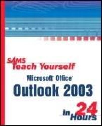 ﻿Sams به خودتان مایکروسافت آفیس Outlook 2003 را در 24 ساعت آموزش دهید