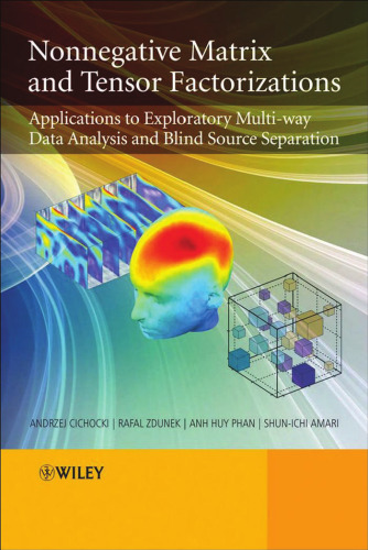 ﻿فاکتورسازی های غیر منفی ماتریس و تانسور: کاربردها برای تحلیل داده های چندراهه اکتشافی و جداسازی منبع کور