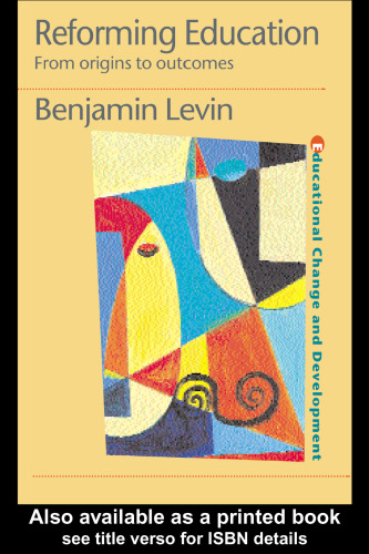 ﻿اصلاح آموزش: از خاستگاه ها تا نتایج (مجموعه تغییرات و توسعه آموزشی.)