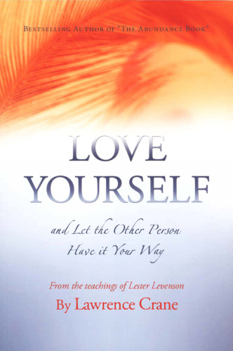 ﻿خودتان را دوست داشته باشید و اجازه دهید که طرف مقابل آن را به روش شما انجام دهد