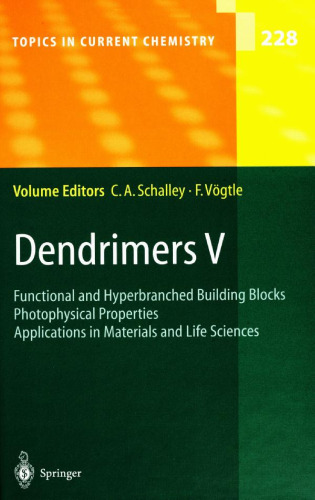 ﻿مباحث شیمی فعلی ، 228 ، Dendrimers V: بلوک های ساختاری عملکردی و فوق شاخه ، خصوصیات فتوفیزیکی ، کاربردها در علوم و علوم زندگی