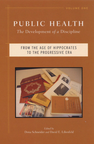 ﻿بهداشت عمومی: توسعه یک رشته: از عصر بقراط تا عصر مترقی
