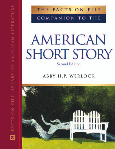 ﻿The Facts on File Companion to the American Short Story, 2nd Edition (Companion to Literature Series)