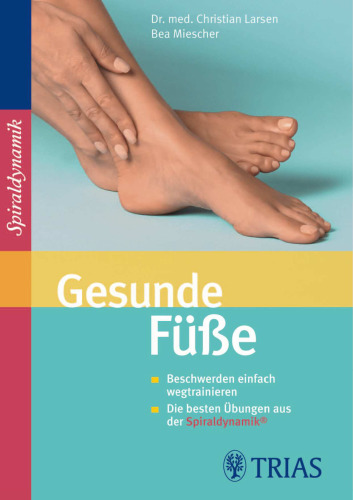 ﻿پاهای سالم: به سادگی شکایات را آموزش دهید - بهترین تمرینات دینامیک اسپریال