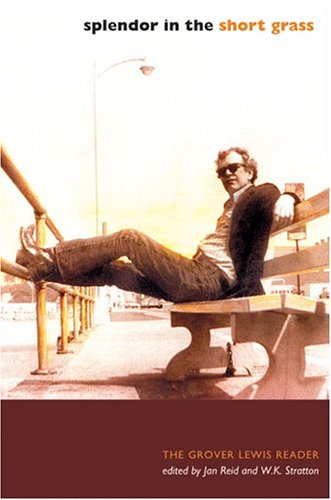 ﻿Splendor in the Short Grass: The Grover Lewis Reader