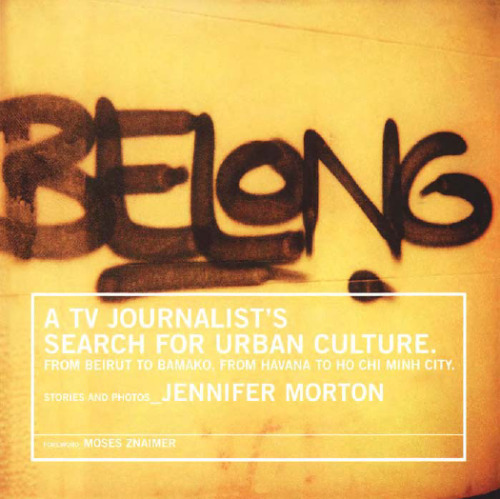 ﻿متعلق به: جستجوی یک خبرنگار تلویزیونی برای فرهنگ شهری: از بیروت تا باماکو، از هاوانا تا شهر هوشی مین