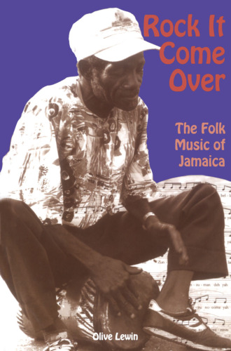 ﻿Rock It Come over: The Folk Music of Jamaica