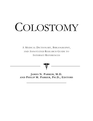 ﻿Colostomy - یک فرهنگ لغت پزشکی، کتابشناسی، و راهنمای تحقیق مشروح برای مراجع اینترنتی