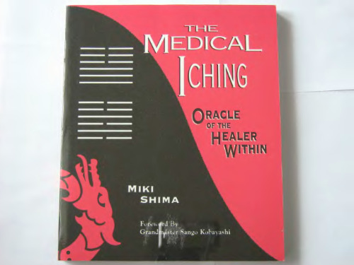 ﻿The Medical I Ching: Oracle of the Healer In In
