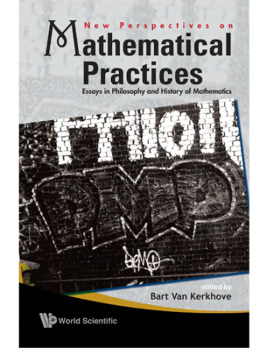 ﻿دیدگاه های جدید در مورد تمرین های ریاضی: مقالاتی در فلسفه و تاریخ ریاضیات، بروکسل، بلژیک، 26-28 مارس 2007