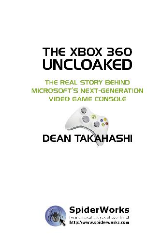 کنسول بازی ویدئویی نسل بعدی مایکروسافت Xbox 360 Uncloaked: The Real Story Behind